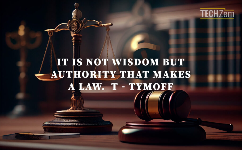 It is Not Wisdom but Authority that Makes a Law. t – tymoff
